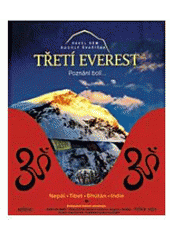 kniha Třetí Everest poznání bolí-- : Nepál, Tibet, Bhútán, Indie, Livingstone 2007