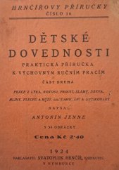 kniha Dětské dovednosti I, - Hračky a práce z přírodního materiálu a papíru - Praktická příručka k výchovným ručním pracím., S. Hrnčíř 1924