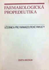 kniha Farmakologická propedeutika Učebnica pre farmaceutické fakulty , Osveta 1988