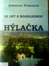 kniha 22 let s rozhlednou Hýlačka, OSSIS 2013