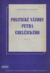 kniha Politické názory Petra Chelčického, Práce 1948