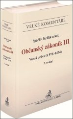 kniha Občanský zákoník III. - Věcná práva (§ 976-1474).  - Komentář, C. H. Beck 2021