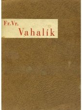 kniha Fr. Vr. Vahalík a studenstvo na Novojicku [sborníček, Akademický klub Vahalík 1933