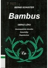 kniha Bambus obraz léku : homeopatická zkouška : kasuistiky : repertorium, Elfa 2004