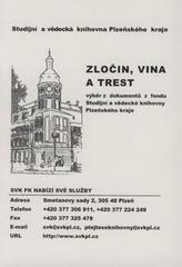 kniha Zločin, vina a trest v 19. století výběr z dokumentů z fondu Studijní a vědecké knihovny Plzeňského kraje : Smetanovské dny, 30. ročník, Studijní a vědecká knihovna Plzeňského kraje 2010