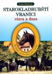 kniha Starokladrubští vraníci včera a dnes krátký průvodce pro laiky, Dona 2004