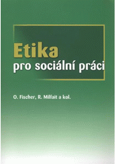 kniha Etika pro sociální práci, Jabok 2008