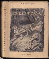 kniha Dersu Uzala Ze vzpomínek na cestu po Ussurijském kraji roku 1907, Mladá fronta 1955
