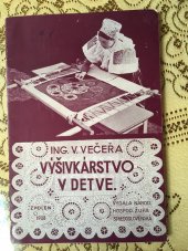 kniha Výšivkárstvo v Detve, Národnohospodárska župa stredoslovenská Zvolen 1938