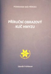 kniha Příruční obrazový klíč hmyzu Poznáváme naši přírodu, Český svaz ochránců přírody 2000