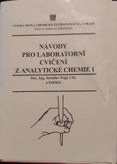 kniha Návody pro laboratorní cvičení z analytické chemie I, Vysoká škola chemicko-technologická 1997