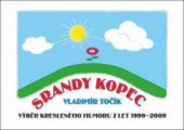 kniha Srandy kopec výběr z kresleného humoru z let 1999–2009, OFTIS 2010