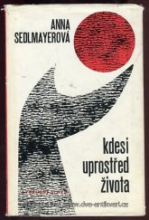 kniha Kdesi uprostřed života, Svobodné slovo 1967