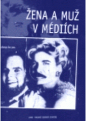 kniha Žena a muž v mediích, Nadace Gender Studies 1998