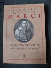 kniha Joannes Marcus Marci a seventeenth-century bohemian polymath, Karolinum  1998