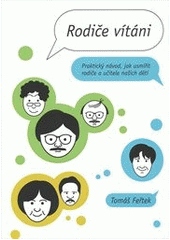 kniha Rodiče vítáni praktický návod, jak usmířit rodiče a učitele našich dětí, Yinachi 2011