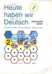 kniha Heute haben wir Deutsch 2 prac. sešit Pracovni sešit , Agentura Jirco 1995