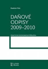 kniha Daňové odpisy 2009-2010 strategie pro podnikatelskou praxi podle znění zákona o daních z příjmů k 1. červenci 2009 : mimořádné odpisy pro léta 2009 až 2010, Linde 2009