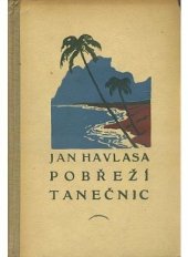 kniha Pobřeží tanečnic Román, Ústřední nakladatelství a knihkupectví učitelstva československého 1930