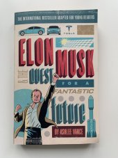 kniha Elon Musk The quest for a fantastic future, Virgin Books  2017