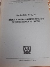 kniha Nádrže a vodohospodářské soustavy Metodické návody do cvičení, Ediční středisko VUT Brno 1990