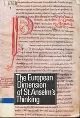 kniha The European dimension of St. Anselm's thinking proceedings of the Conference organized by the Anselm-Society and the Institute of Philosophy of Academy of Sciences of the Czech Republic : Prague, April 27-30, 1992, Filosofický ústav AV ČR 1993