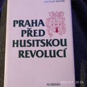 kniha Praha před husitskou revolucí, Academia 1990
