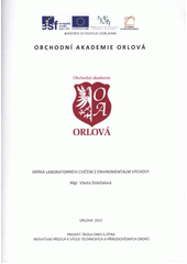 kniha Sbírka laboratorních cvičení z enviromentální [sic] výchovy, Obchodní akademie Orlová 2012