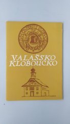 kniha Valašskokloboucko Práce a umění lidu, Oblastní muzeum jihovýchodní Moravy 1979