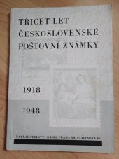 kniha Třicet let československé poštovní známky 1918-1948 : Umělci čs. známek, Orbis 1949