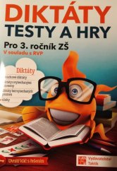 kniha Diktáty, testy a hry pro 3. ročník ZŠ, Taktik 2019