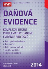 kniha Daňová evidence 2014 Komplexní řešení problematiky daňové evidence pro OSVČ, Anag 2014