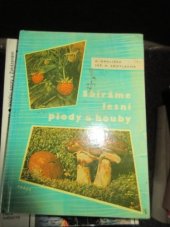kniha Sbíráme lesní plody a houby, Práce 1961