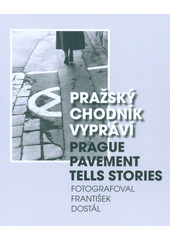 kniha Pražský chodník vypráví Prague pavement tells stories, Alena Vykulilová - photo 2018