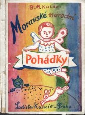 kniha Moravské národní pohádky, Ladislav Kuncíř 1928