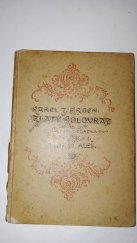 kniha Zlatý kolovrat [národní pohádka otištěná dle definitivního vydání Kytice z r. 1871, s obrázky a výzdobou Mikoláše Alše], Svítání (F. Mužík) 1916