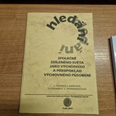 kniha Hledání společně sdíleného světa jako východisko a předpoklad výchovného působení, Univerzita Karlova, Pedagogická fakulta 2003