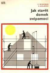 kniha Jak stavět domek svépomocí, SNTL 1968