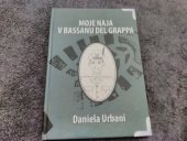 kniha MOJE NAJA V BASSANU DEL GRAPPA, Periskop 2015