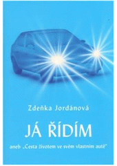 kniha Já řídím, aneb, "Cesta životem ve svém vlastním autě", Vodnář 2006