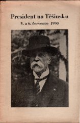 kniha President na Těšínsku 5. a 6. července 1930, Adolf Peroutka 1930