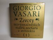 kniha Životy nejvyznačnějších malířů, sochařů a architektů I., Odeon 1976