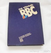 kniha Na vlnách BBC historie, aparát, metody rozhlasové propagandy, Horizont 1983