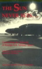 kniha The Sun Never Sets ... Confronting the Network of Foreign U.S. Military Bases, South End Press 1999