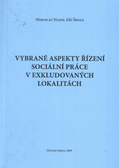 kniha Vybrané aspekty řízení sociální práce v exkludovaných lokalitách, Univerzita Jana Evangelisty Purkyně, Pedagogická fakulta 2009