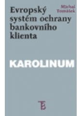 kniha Evropský systém ochrany bankovního klienta, Karolinum  2001