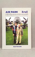 kniha Air Park Zruč Příběhy letadel a tanků, ? 2019