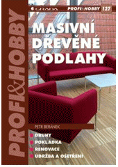 kniha Masivní dřevěné podlahy, Grada 2007