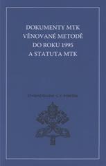 kniha Dokumenty MTK věnované metodě do roku 1995 a statuta MTK, Karmelitánské nakladatelství 2011