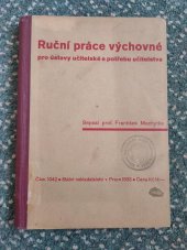 kniha Ruční práce výchovné pro ústavy učitelské a potřebu učitelstva, Státní nakladatelství 1933